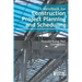 A Handbook for Construction Project Planning and Scheduling