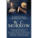 The Collected Supernatural and Weird Fiction of W. C. Morrow: Eighteen Short Stories of the Strange and Unusual Including 'The Haunted Burglar, ' 'The