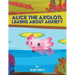 Alice the Axolotl Learns About Anxiety