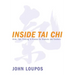 Inside Tai Chi: Hints, Tips, Training & Process for Students and Teachers