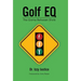 Golf EQ: The Game Between Shots
