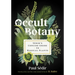 Occult Botany: Sédir's Concise Guide to Magical Plants