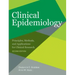 Clinical Epidemiology: Principles, Methods, and Applications for Clinical Research