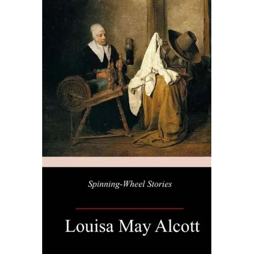 Spinning-Wheel Stories