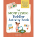 The Montessori Toddler Activity Book: 60 At-Home Games and Activities for Curious Toddlers
