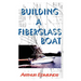 Building A Fiberglass Boat