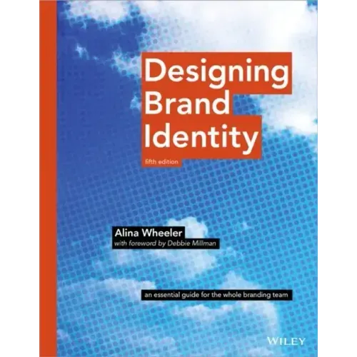 Designing Brand Identity: An Essential Guide for the Whole Branding Team
