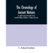 The chronology of ancient nations; an english version of the Arabic text of the Athâr-ul-Bâkiya of Albîrûnî, or "Vestiges of the past"