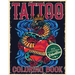 Tattoo Coloring Book for Adults Relaxation: Coloring Pages For Adult Relaxation With Beautiful Modern Tattoo Designs Such As Sugar Skulls, Hearts, Ros