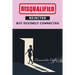 Disqualified, Rejected, but Divinely Connected