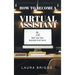 How to Become a Virtual Assistant: Start Your Own Business from Home