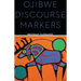 Ojibwe Discourse Markers