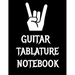Guitar Tablature Notebook: 120 Page 8.5 x 11 inch Guitar Tab Notebook For Composing Your Music, Great For Musicians, Guitar Teachers and Students