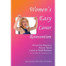 Women's Easy Career Reinvention: Eleven Fun Steps to a Passion-Based Career or Small Business by a Cpa, Mba, Phd-Neuroscience Focus