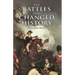 The Battles That Changed History