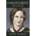 Charlotte Brontë Revisited