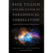 Paul Tillich and His System of Paradoxical Correlation: Forging a New Way for Science and Theology Relations