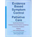 Evidence Based Symptom Control in Palliative Care: Systemic Reviews and Validated Clinical Practice Guidelines for 15 Common Problems in Patients with