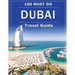 DUBAI Travel Guide: 100 Must-Do!