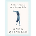 A Short Guide to a Happy Life