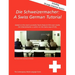 Die Schweizermacher: A Swiss German Tutorial