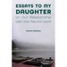 Essays to My Daughter on Our Relationship with the Natural World