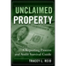 Unclaimed Property: A Reporting Process and Audit Survival Guide