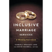 Inclusive Marriage Services: A Wedding Sourcebook