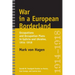 War in a European Borderland: Occupations and Occupation Plans in Galicia and Ukraine, 1914-1918