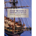 Ship Models from the Age of Sail: Building and Enhancing Commercial Kits
