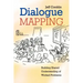 Dialogue Mapping: Building Shared Understanding of Wicked Problems