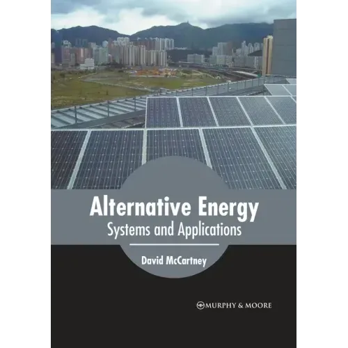 Alternative Energy: Systems and Applications