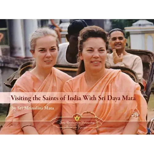 Visiting the Saints of India with Sri Daya Mata