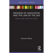 Freedom of Navigation and the Law of the Sea: Warships, States and the Use of Force