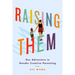 Raising Them: Our Adventure in Gender Creative Parenting