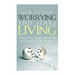 How To Stop Worrying and Start Living - What Other People Think Of Me Is None Of My Business