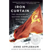 Iron Curtain: The Crushing of Eastern Europe, 1944-1956