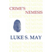 Crime's Nemesis (Historical Forensics and Criminology)