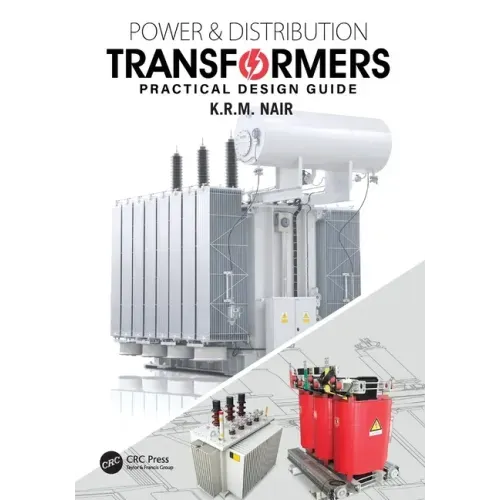 Power and Distribution Transformers: Practical Design Guide
