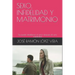 Sexo, Infidelidad Y Matrimonio: Se puede restablecer el amor después de una infidelidad