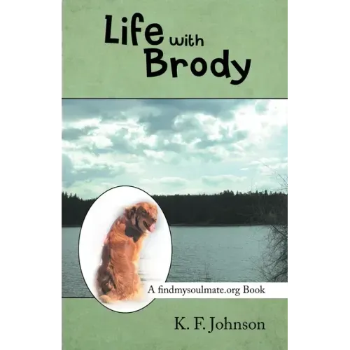 Life with Brody: A Findmysoulmate.Org Book