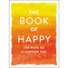 The Book of Happy: 250 Ways to a Happier You