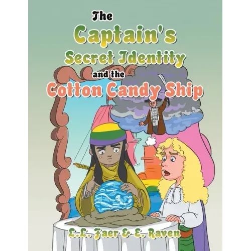 The Captain's Secret Identity and the Cotton Candy Ship