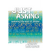 Just Asking: Restoring the Soul of Prayer