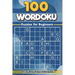 100 Wordoku Puzzles for Beginners: A Word Sudoku Puzzle Book - Letter Based Brain Teaser Puzzle Book for Puzzle lovers