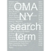 Oma NY: Search Term
