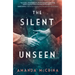 The Silent Unseen: A Novel of World War II