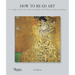 How to Read Art: A Crash Course in Understanding and Interpreting Paintings