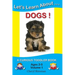 Let's Learn About...Dogs!: A Curious Toddler Book