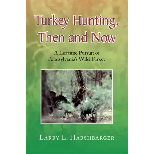 Turkey Hunting, Then and Now
